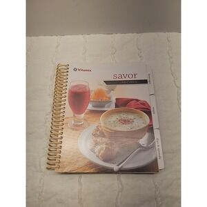 Vitamix‎ Savor Recipes Book Cook Book 2012